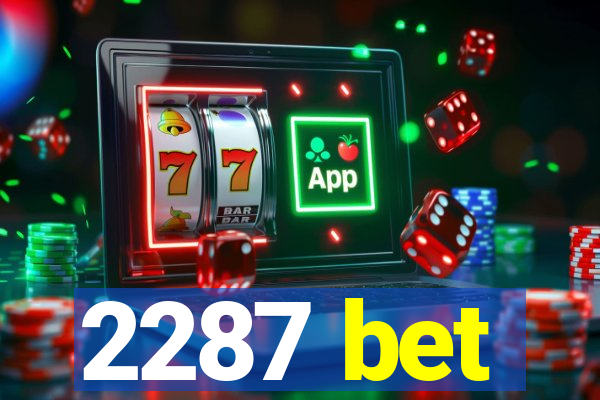 2287 bet